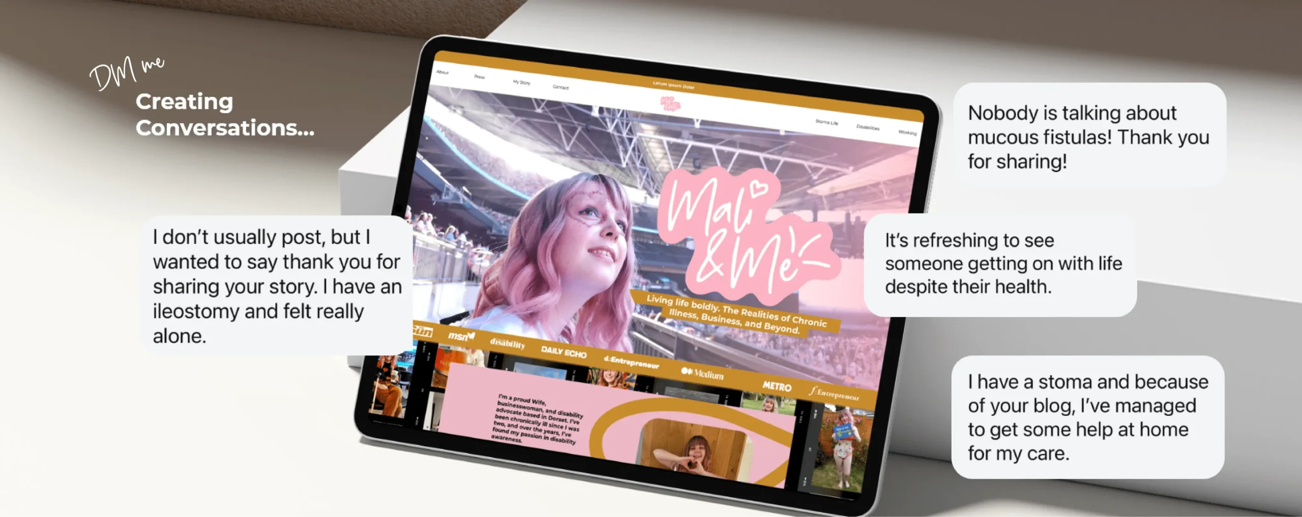 A tablet displays the "Mai & Me" blog homepage, which focuses on living boldly with chronic illness, business, and life. Around the tablet, there are speech bubbles showing messages from readers, expressing gratitude for the blog’s content. The messages mention topics like feeling less alone with an ileostomy, mucous fistulas, and finding help for stoma care. The header reads "Creating Conversations..."